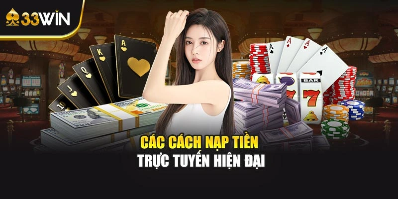Các cách nạp tiền trực tuyến hiện đại