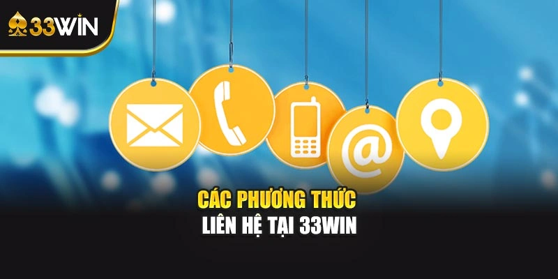 Các phương thức liên hệ tại 33WIN