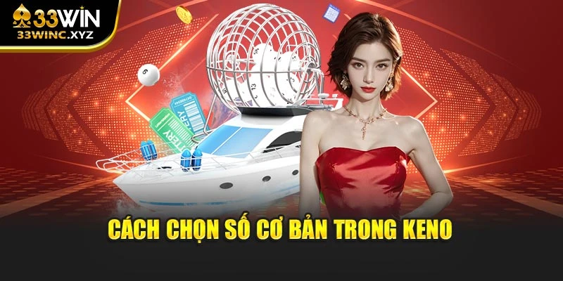 Cách chọn số cơ bản trong Keno