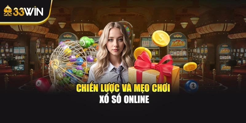 Chiến lược và mẹo chơi xổ số online