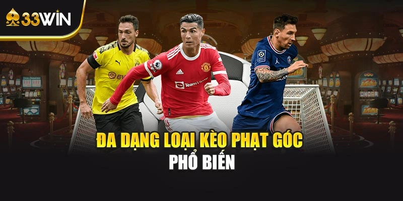 Đa dạng loại kèo phạt góc phổ biến