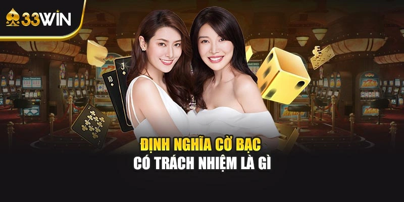Định nghĩa cờ bạc có trách nhiệm là gì