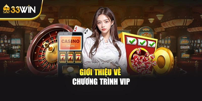 Giới thiệu về chương trình VIP
