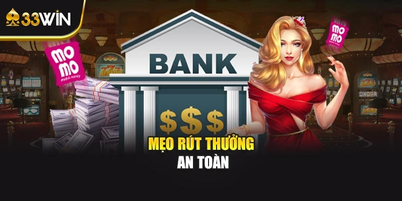 Mẹo rút thưởng an toàn