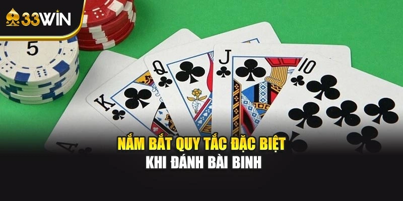 Nắm bắt quy tắc đặc biệt khi đánh bài binh