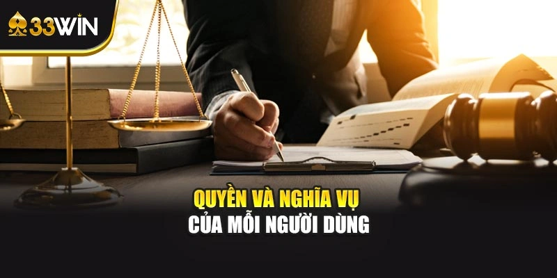 Quyền và nghĩa vụ của mỗi người dùng