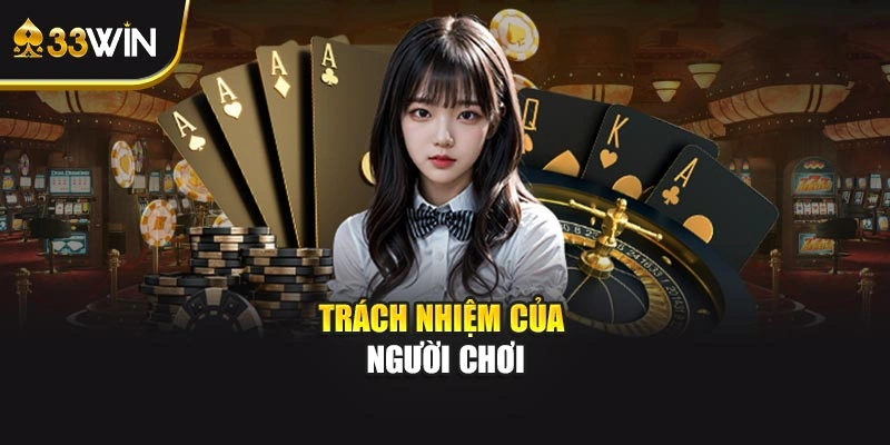 Trách nhiệm của người chơi
