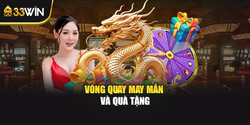Vòng quay may mắn và quà tặng